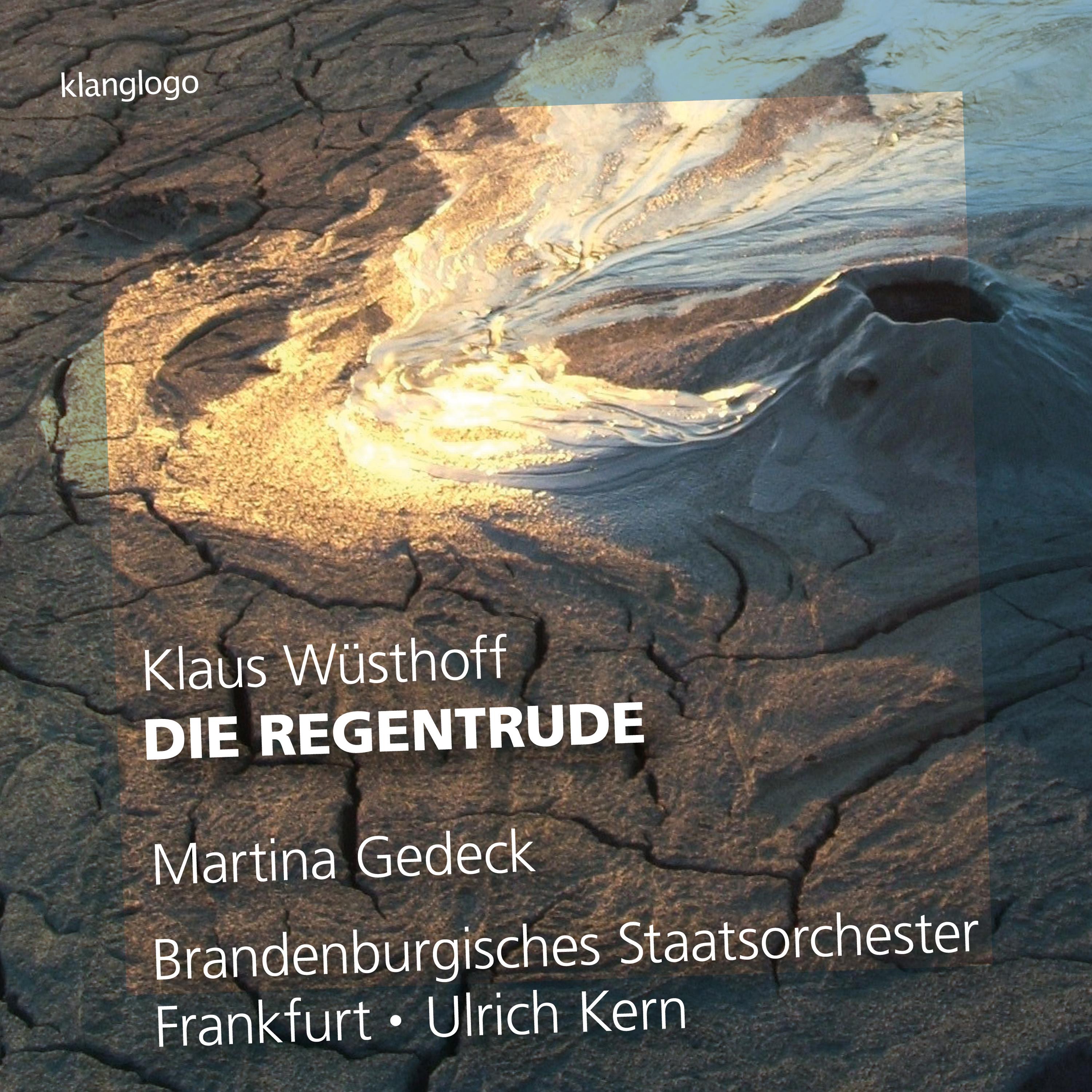 WÜSTHOFF, K.: Regentrude (Die) [Ballet] / Die Schelde (Gedeck, Frankfurt Brandenburg State Orchestra, U. Kern)