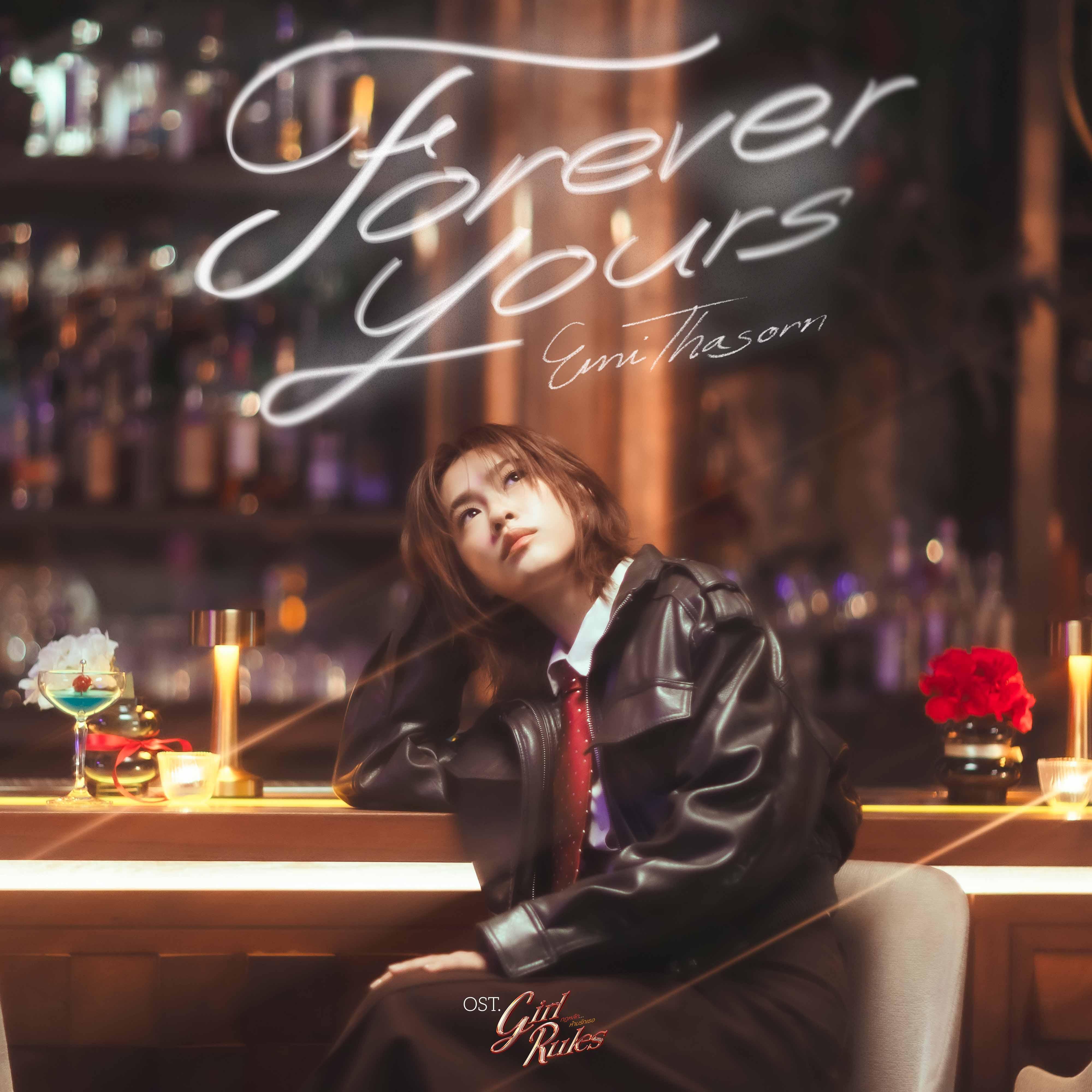 Forever Yours (เพลงประกอบซีรีส์ " Girl Rules กฎหลัก...ห้ามรักเธอ ")
