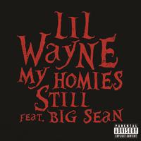 Big Sean&Lil Wayne-My Homies Still  立体声伴奏