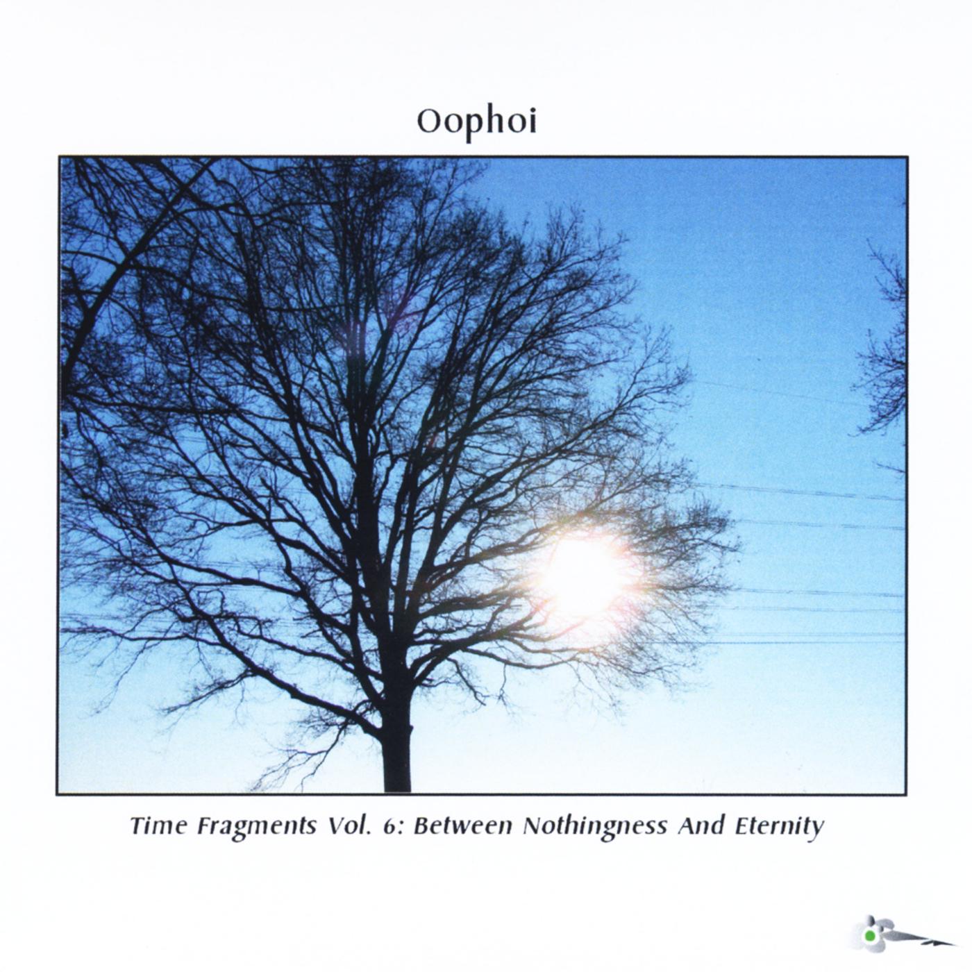 Time Fragments, Vol. 6: Between Nothingness And Eternity