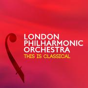 London Philharmonic Orchestra: This Is Classical