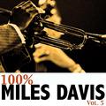 100% Miles Davis, Vol. 5