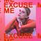 Excuse Me (Deluxe)专辑