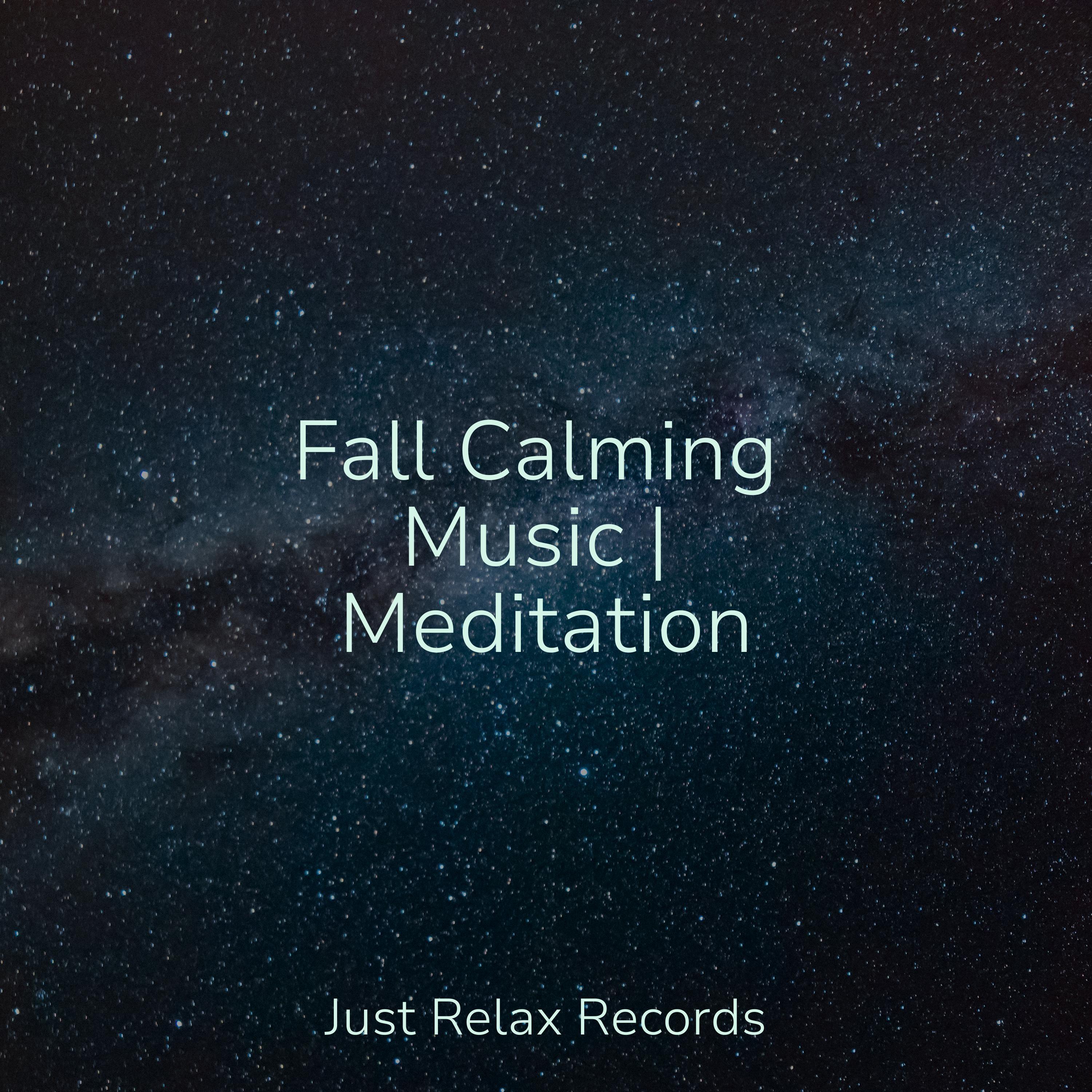 Fall Calming Music | Meditation
