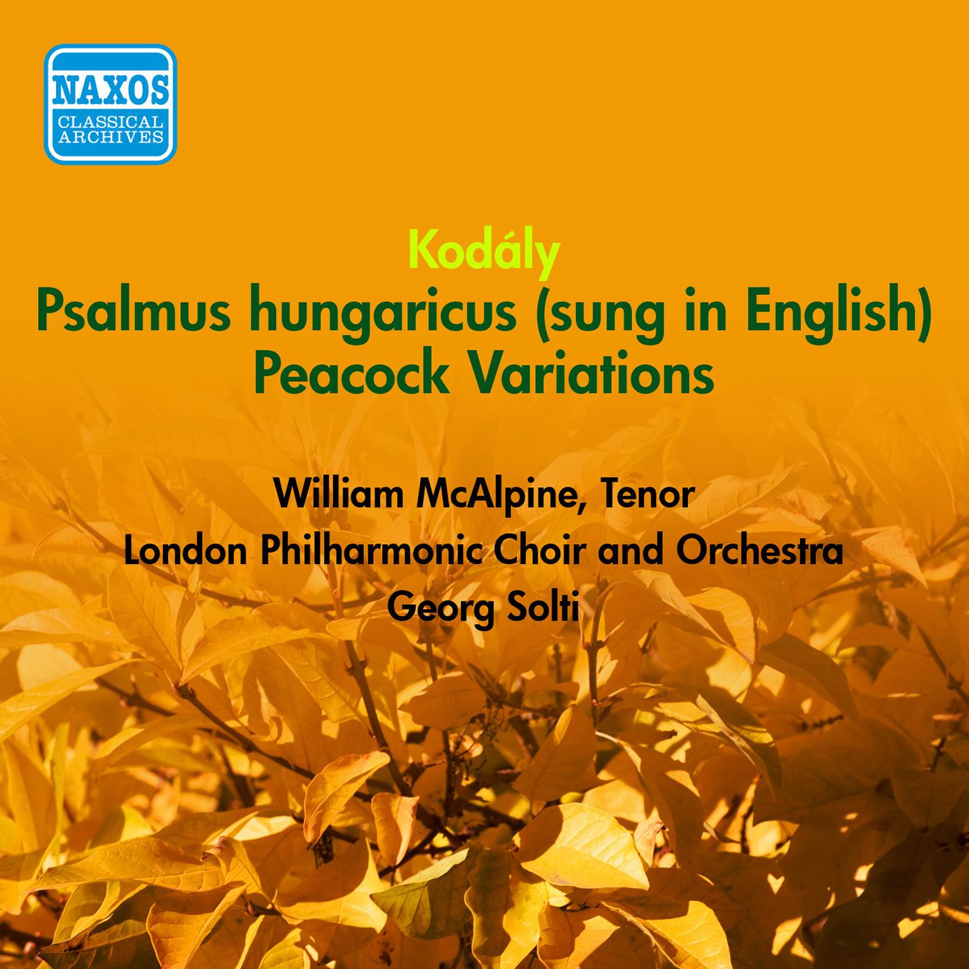 KODALY, Z.: Psalmus Hungaricus / Peacock Variations (LPO, Solti) (1954)专辑