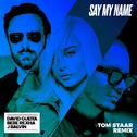 Say My Name (Tom Staar Remix)专辑