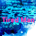 Tired Man