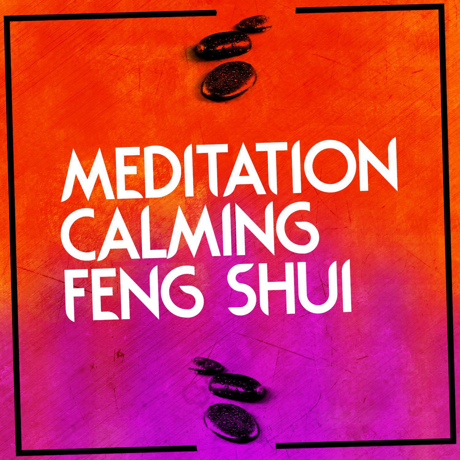 Meditation: Calming Feng Shui专辑