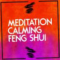 Meditation: Calming Feng Shui专辑