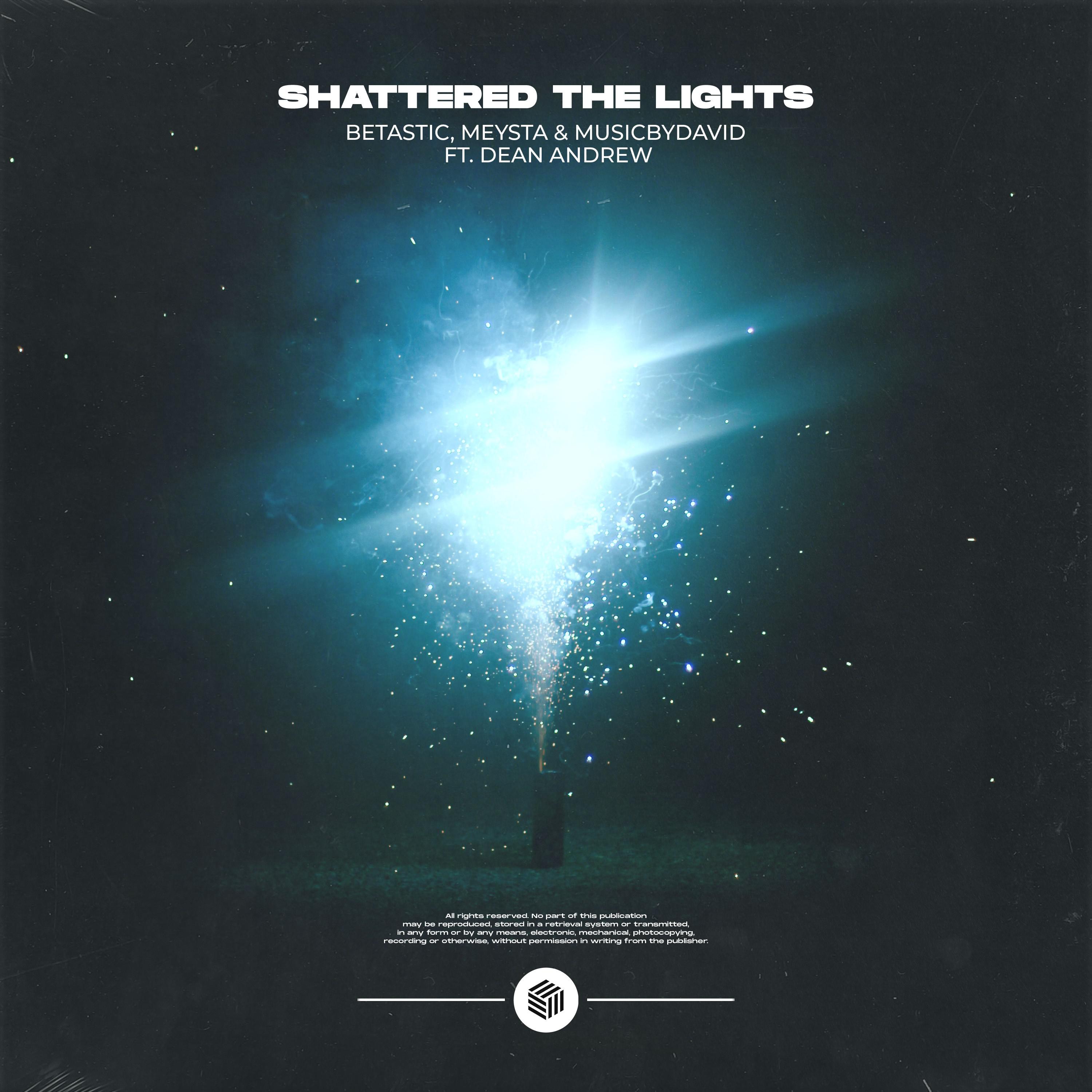 BETASTIC - Shattered The Lights