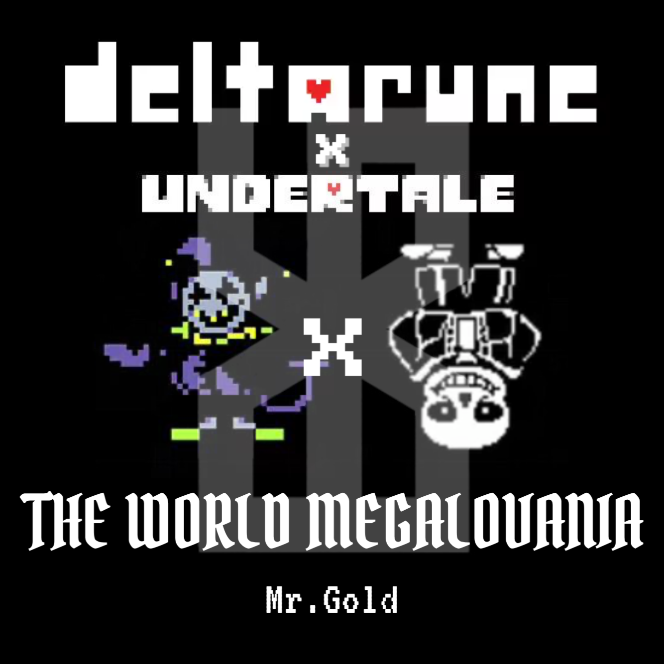 Toby Fox-THE WORLD MEGALOVANIA(Mr.Gold remix)