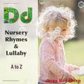 영어동요 자장가 - A To Z (D) (Nursery Rhymes & Lullaby A To Z (D))