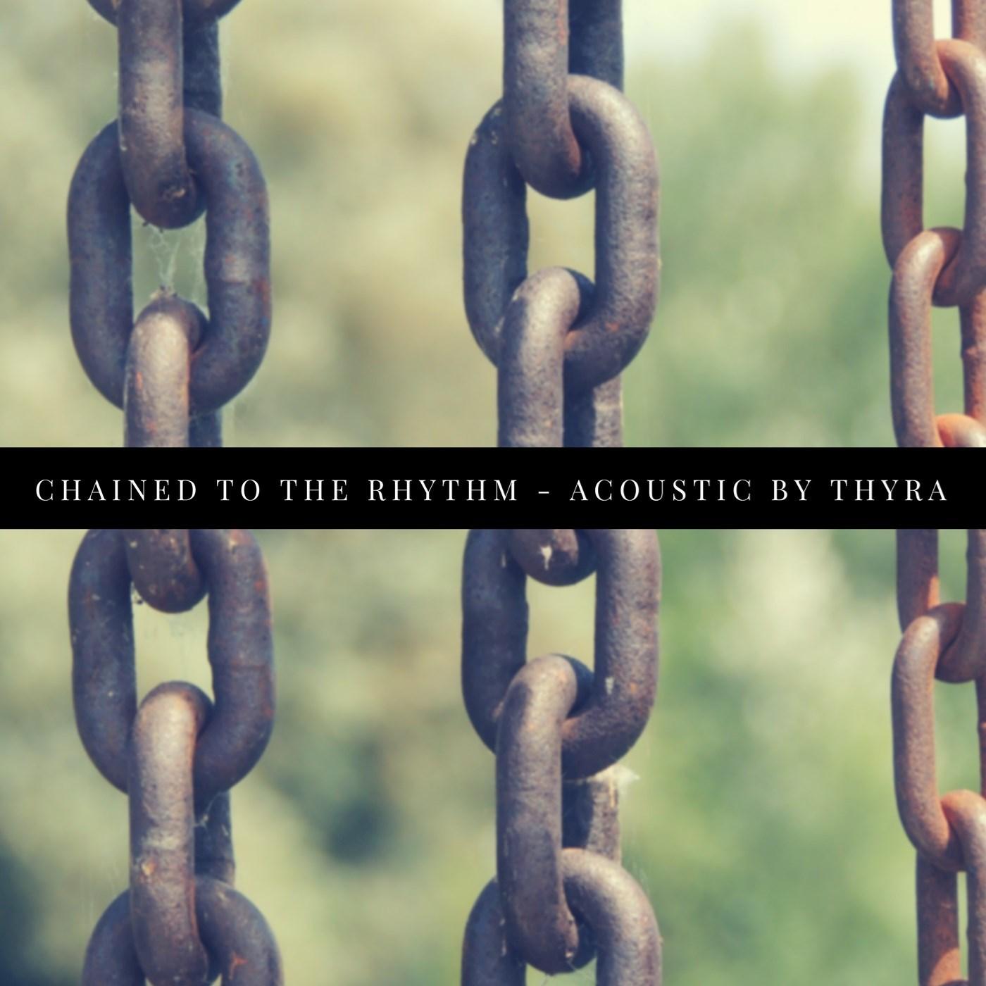 Chained To The Rhythm