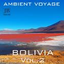 Ambient Voyage Bolivia, Vol. 2专辑