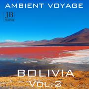 Ambient Voyage Bolivia, Vol. 2