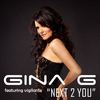 Gina G. - Next 2 You (feat. Vigilante) Club Junkies Club Mix