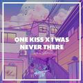 One Kiss / I Was Never There (Remix)
