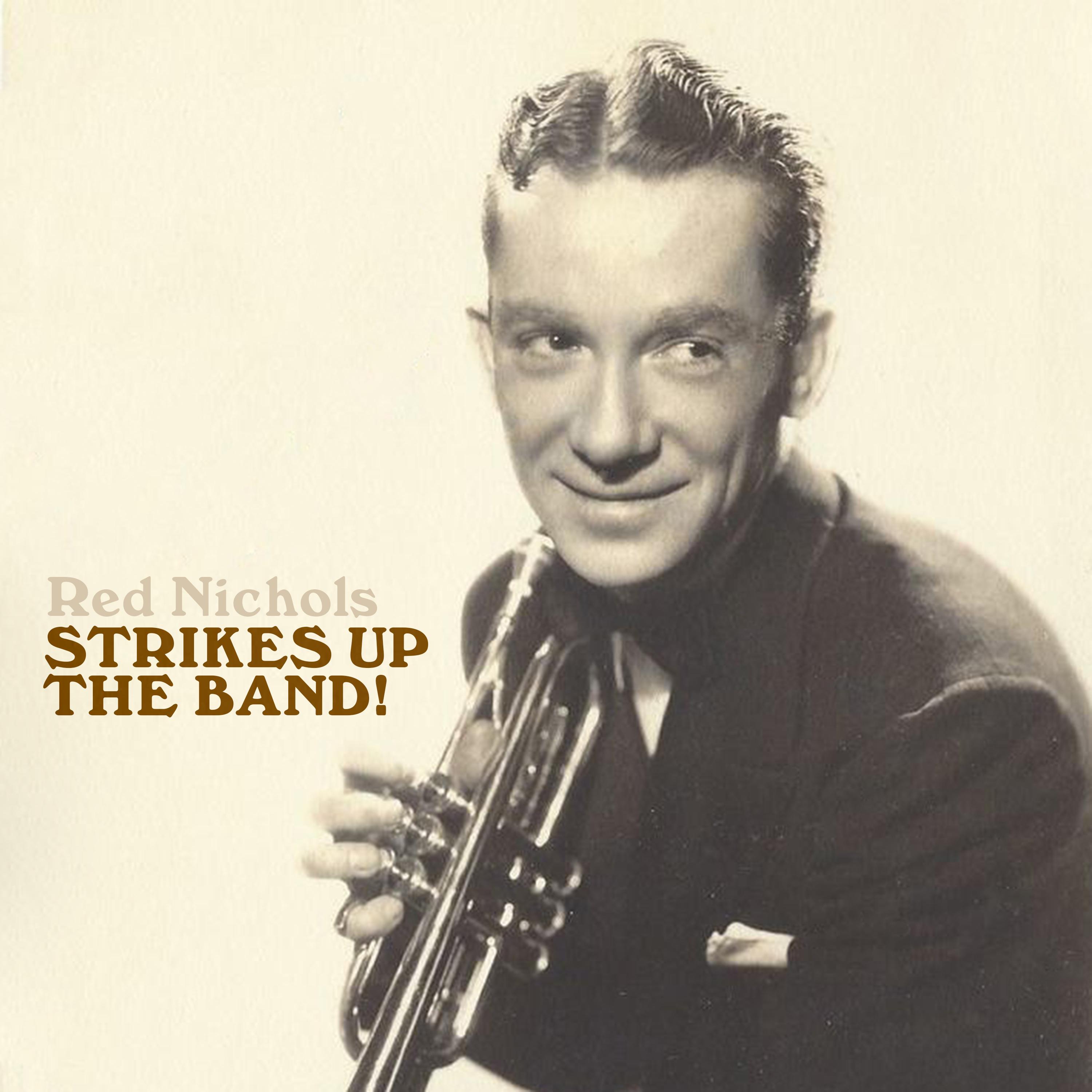 Strikes up the Band!