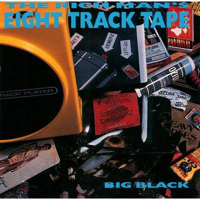 The Rich Man's Eight Track Tape