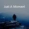 Just A Moment专辑