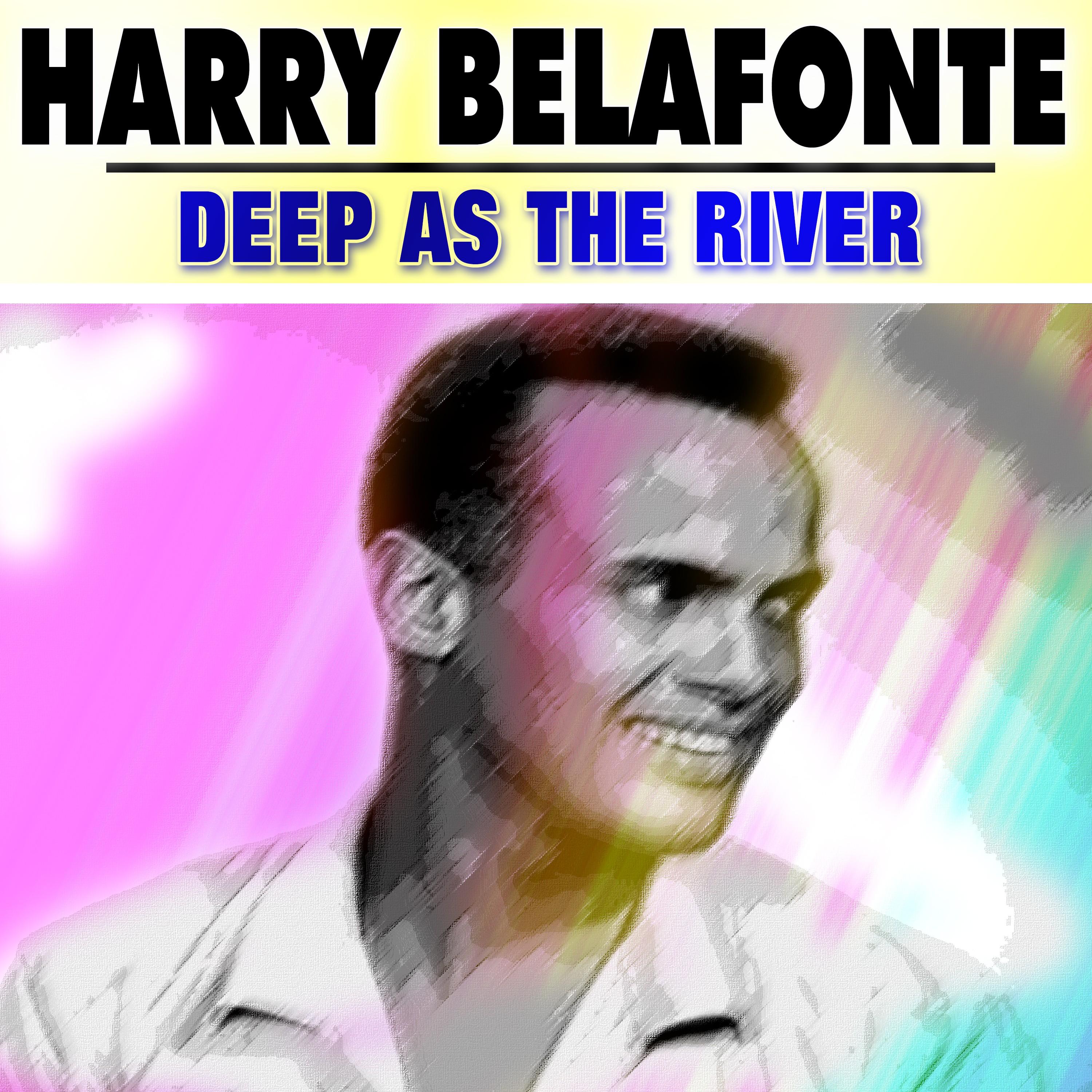 Deep as the River