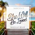 She Will Be Loved (Hargulf Tropical Remix)