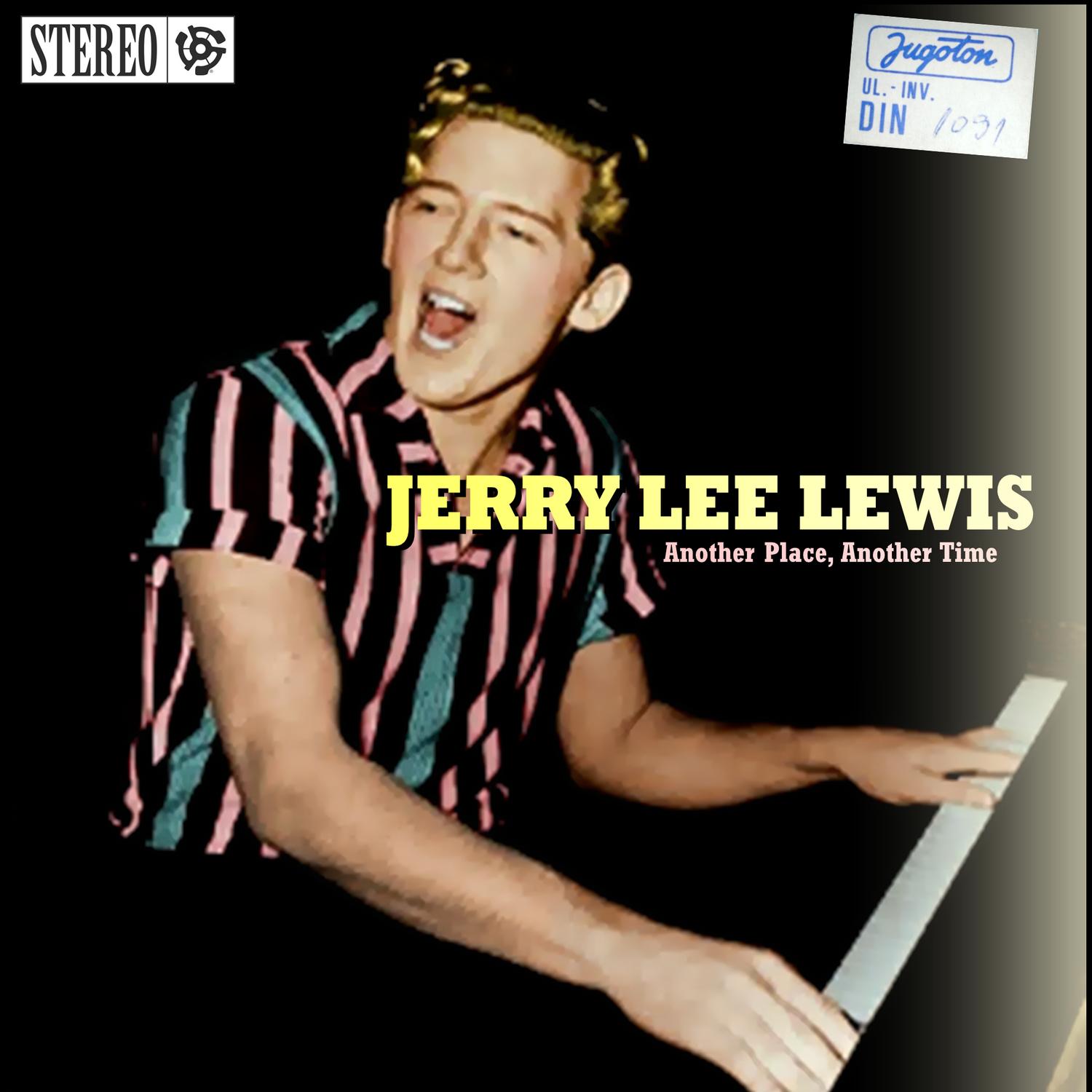 Jerry Lee Lewis - Another Place Another Time