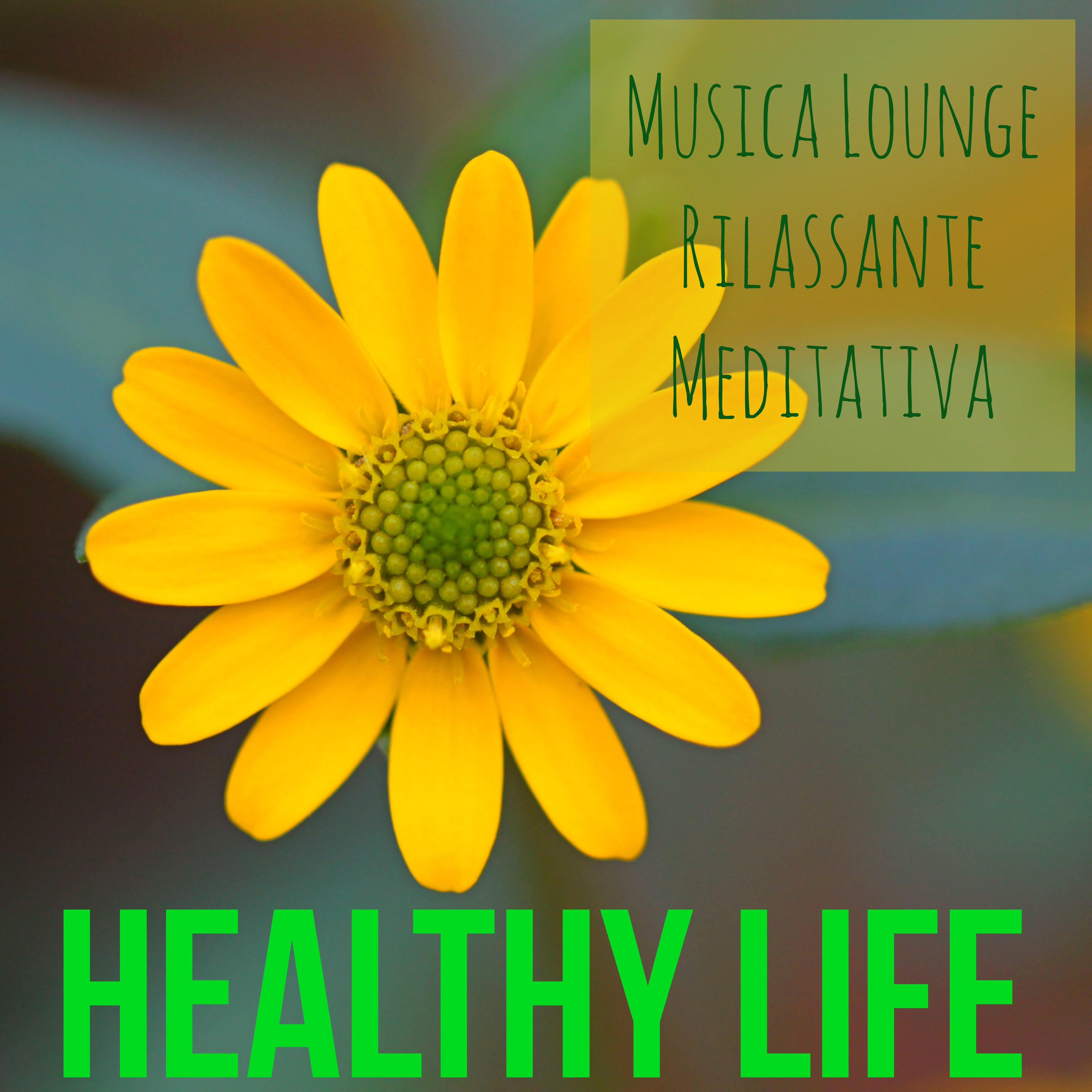 healthy life - musica lounge rilassante meditativa per yoga