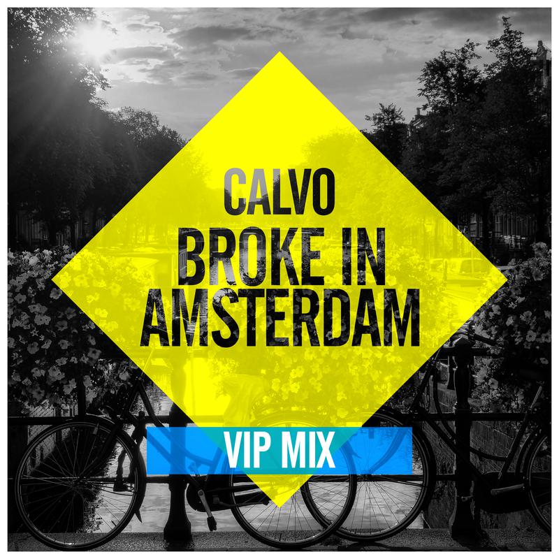 CALVO - Broke In Amsterdam (Extended Mix)