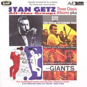 Three Classic Albums Plus (Stan Getz & The Oscar Peterson Trio / Hamp & Getz / Jazz Giants) (Digital