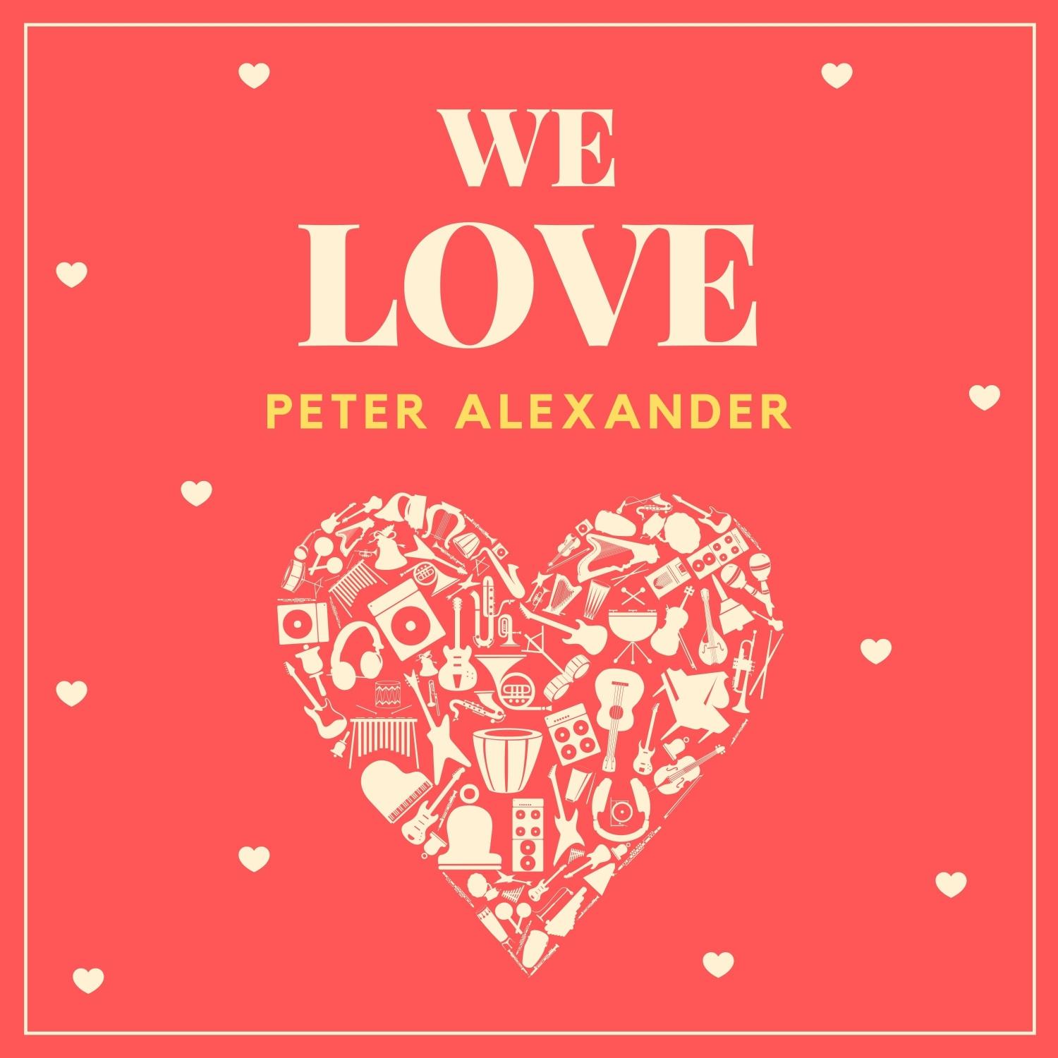 We Love Peter Alexander