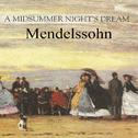 Mendelssohn - A Midsummer Night's Dream专辑
