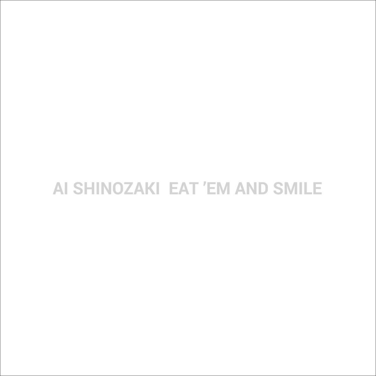 EAT 'EM AND SMILE