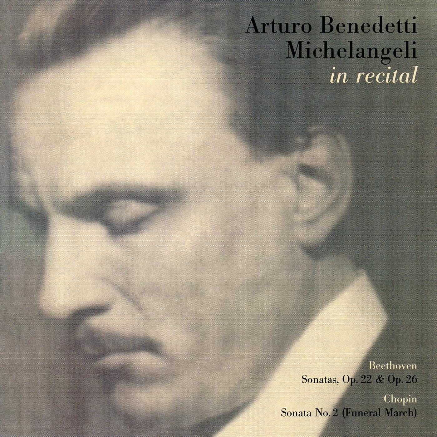 Piano Recital: Michelangeli, Arturo Benedetti - BEETHOVEN, L. van / CHOPIN, F. (Arturo Benedetti Michelangeli in Recital)