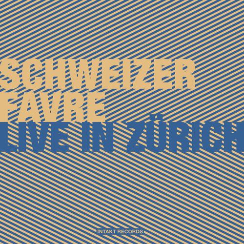 FAVRE, Pierre / SCHWEIZER, Irène: Live in Zürich