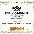 THE IDOLM@STER 9th ANNIVERSARY WE ARE M@STERPIECE!! 自分REST@RT＆SMOKY THRILL