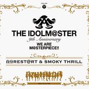 THE IDOLM@STER 9th ANNIVERSARY WE ARE M@STERPIECE!! 自分REST@RT＆SMOKY THRILL