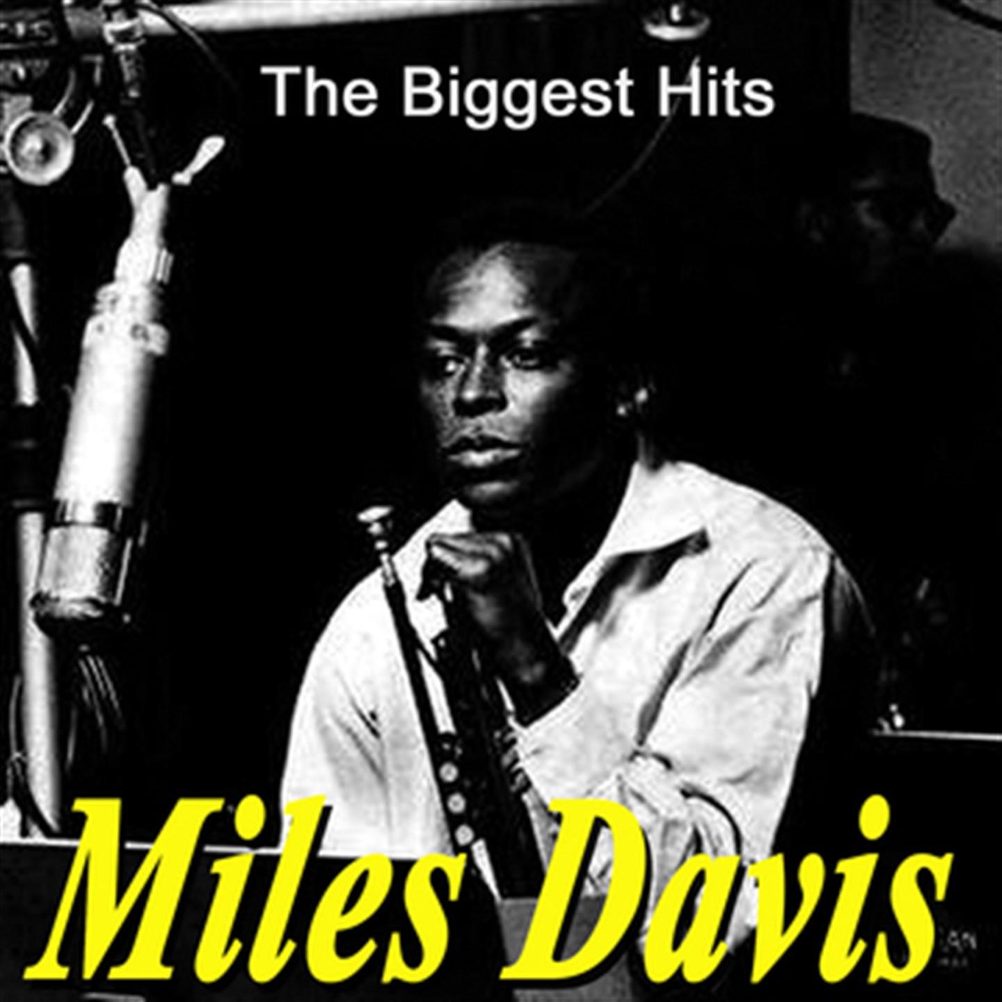 Miles Davis: The Biggest Hits (Deluxe Edition Remastered)专辑