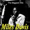 Miles Davis: The Biggest Hits (Deluxe Edition Remastered)专辑