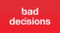 Bad Decisions专辑