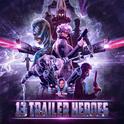 13 Trailer Heroes专辑