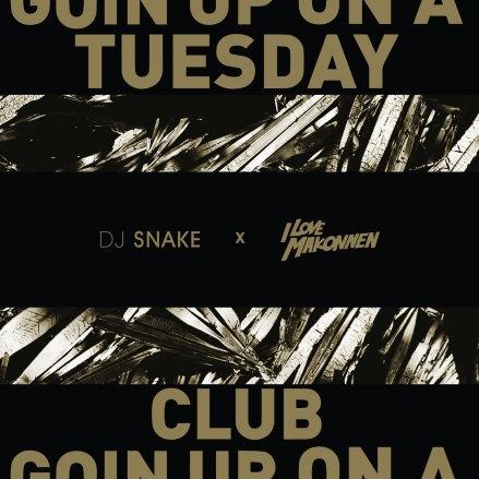 Club Goin' Up On A Tuesday (DJ Snake Remix)