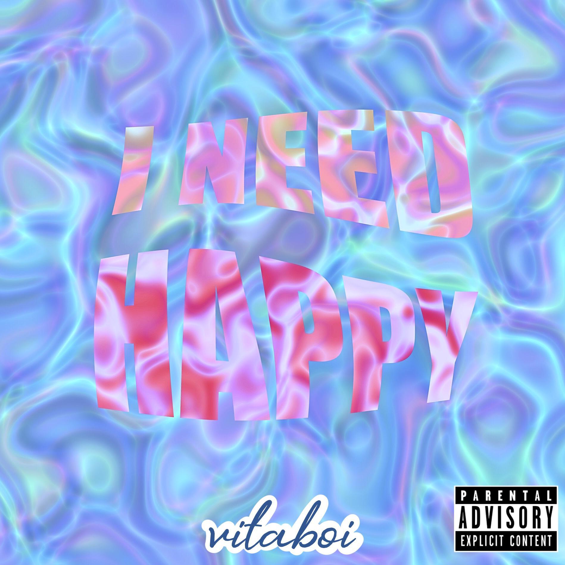 I Need Happy