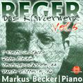 Max Reger: Das Klavierwerk - Vol. 5