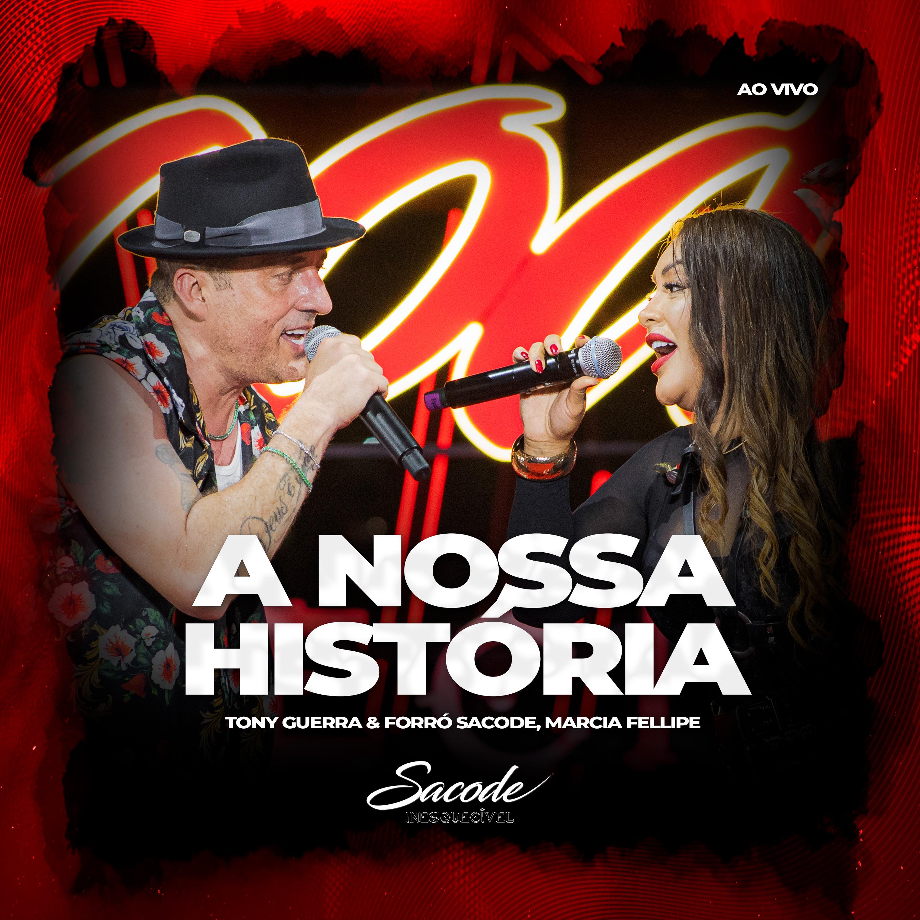 Tony Guerra & Forró Sacode - A Nossa História (Ao Vivo)