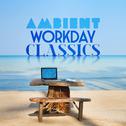 Ambient Workday Classics专辑