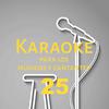 Never Be a Right Time (Karaoke Version) [Originally Performed By Professor Green]