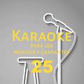 Karaoke para los músicos y cantantes, Vol. 25