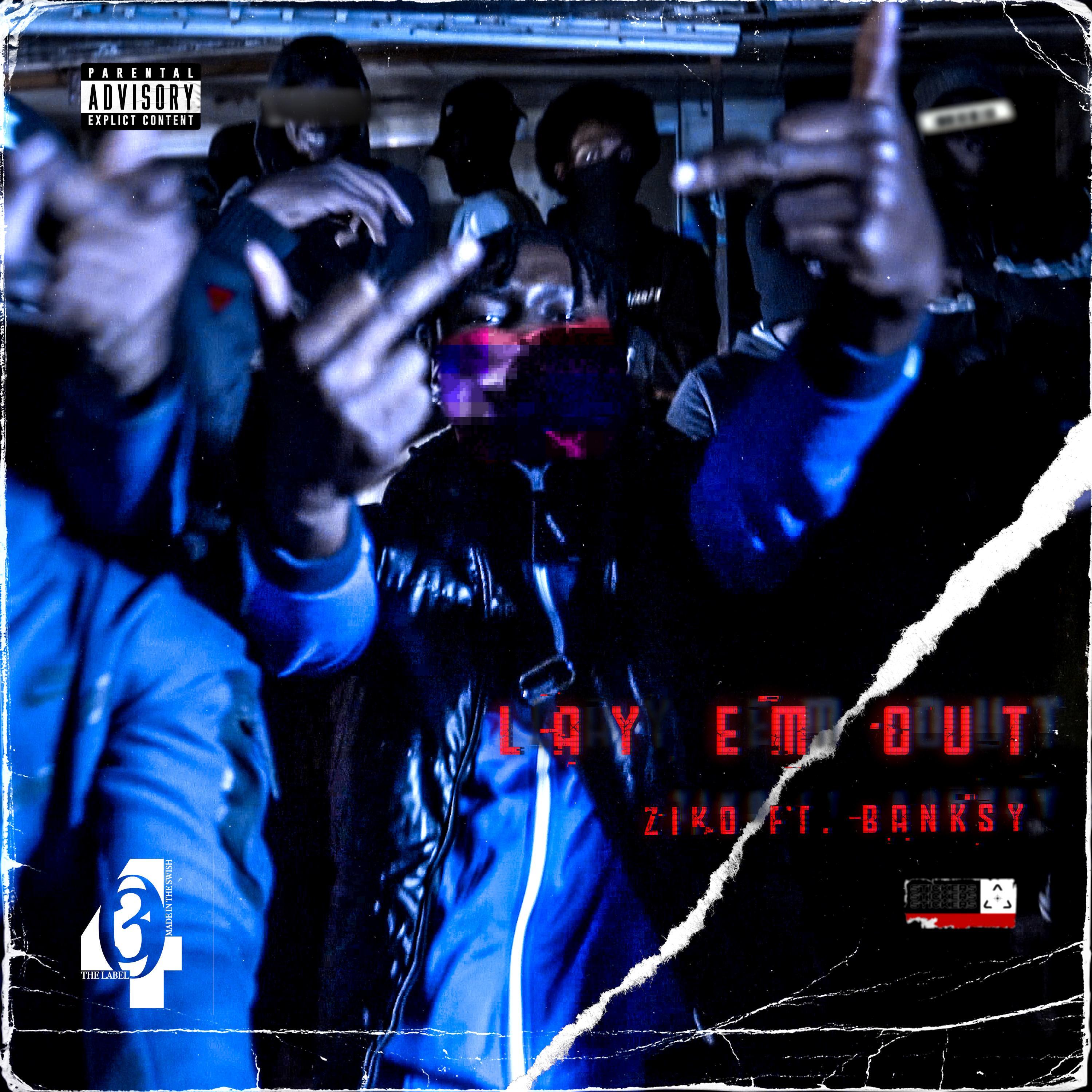 Lay Em Out (feat. Ziko & Banksy)