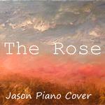 The Rose（Cover By RoRo & Jason Piano）专辑